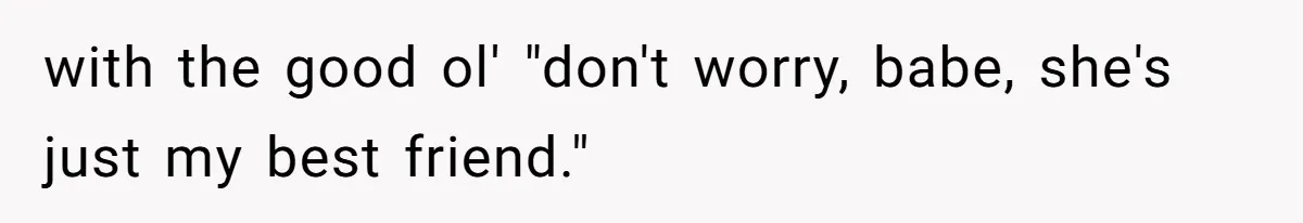 Ex Cheats And Leaves For TikTok Girl, Then Asks For Dog Updates So She Sends Photos Of It Pooping with the good ol' "don't worry, babe, she's just my best friend."