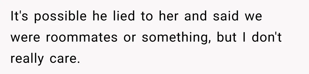 Ex Cheats And Leaves For TikTok Girl, Then Asks For Dog Updates So She Sends Photos Of It Pooping It's possible he lied to her and said we were roommates or something, but I don't really care.