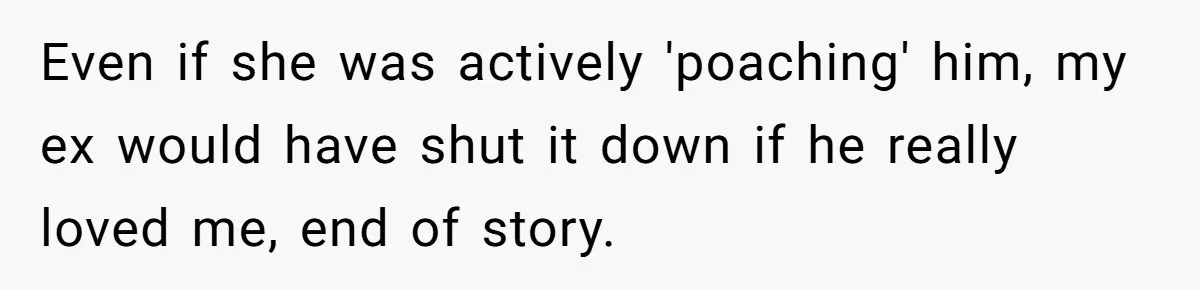 Ex Cheats And Leaves For TikTok Girl, Then Asks For Dog Updates So She Sends Photos Of It Pooping Even if she was actively 'poaching' him, my ex would have shut it down if he really loved me, end of story.