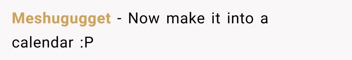 Ex Cheats And Leaves For TikTok Girl, Then Asks For Dog Updates So She Sends Photos Of It Pooping Meshugugget − Now make it into a calendar :P