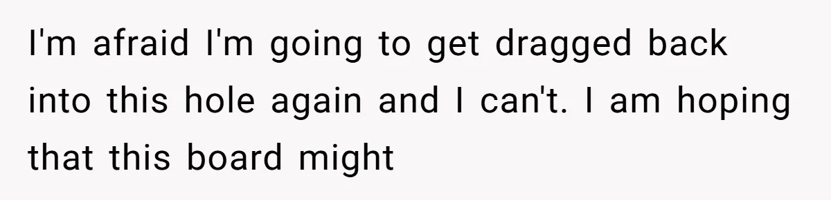 I'm afraid I'm going to get dragged back into this hole again and I can't. I am hoping that this board might