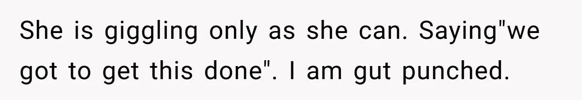 Husband Catches Wife Getting Cozy With Coworker On Their Anniversary, Still Says He Wants To Fix The Marriage She is giggling only as she can. Saying"we got to get this done". I am gut punched.
