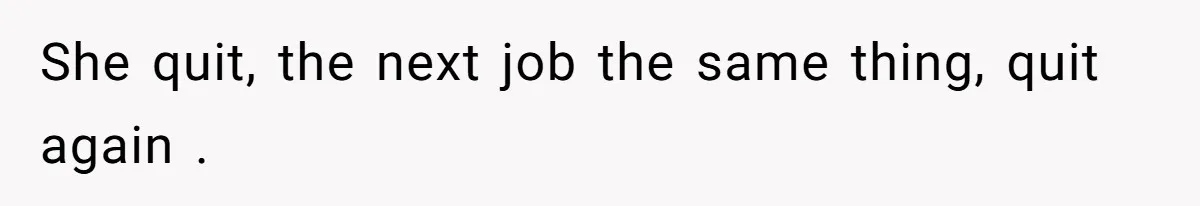 Husband Catches Wife Getting Cozy With Coworker On Their Anniversary, Still Says He Wants To Fix The Marriage She quit, the next job the same thing, quit again .