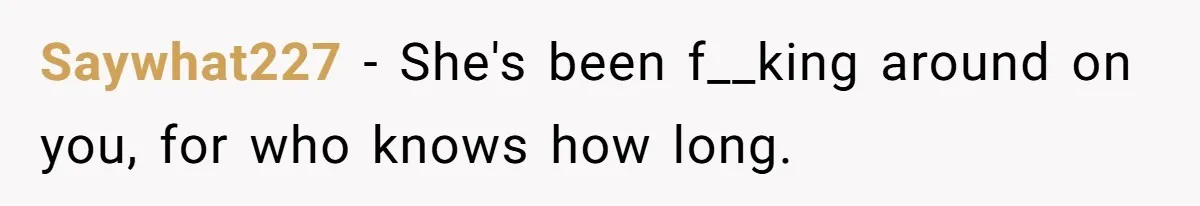Husband Catches Wife Getting Cozy With Coworker On Their Anniversary, Still Says He Wants To Fix The Marriage Saywhat227 − She's been f__king around on you, for who knows how long.