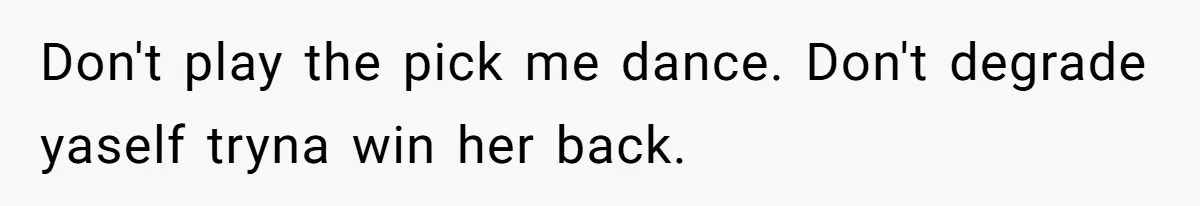 Husband Catches Wife Getting Cozy With Coworker On Their Anniversary, Still Says He Wants To Fix The Marriage Don't play the pick me dance. Don't degrade yaself tryna win her back.