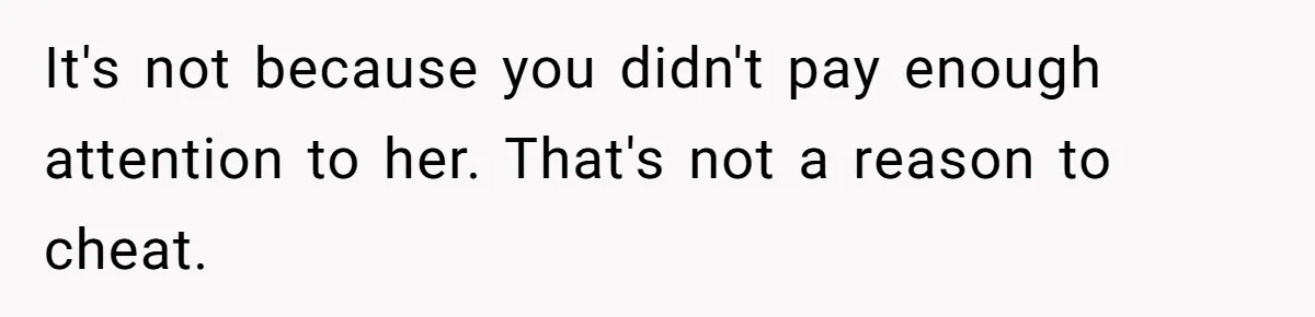 Husband Catches Wife Getting Cozy With Coworker On Their Anniversary, Still Says He Wants To Fix The Marriage It's not because you didn't pay enough attention to her. That's not a reason to cheat.