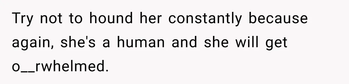 Husband Catches Wife Getting Cozy With Coworker On Their Anniversary, Still Says He Wants To Fix The Marriage Try not to hound her constantly because again, she's a human and she will get o__rwhelmed.