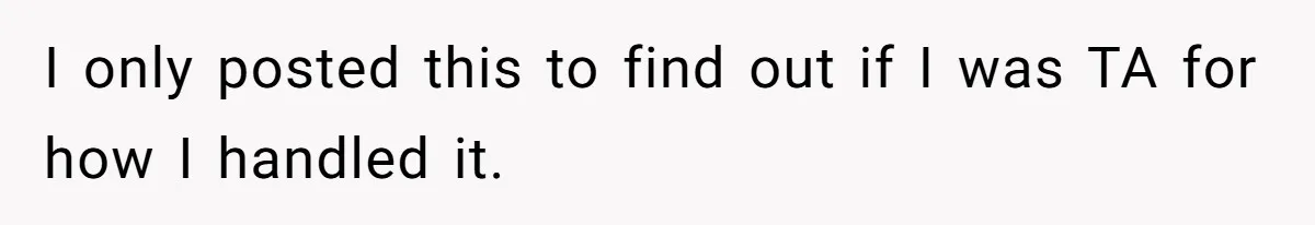 Woman Kicks Brother Out After He Blocks Pregnant Girlfriend And Celebrates “Bullet Dodged” Party I only posted this to find out if I was TA for how I handled it.