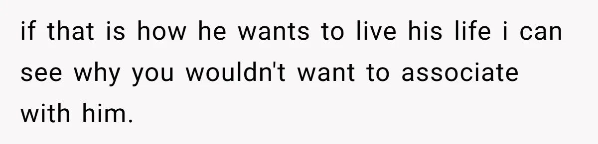 Woman Kicks Brother Out After He Blocks Pregnant Girlfriend And Celebrates “Bullet Dodged” Party if that is how he wants to live his life i can see why you wouldn't want to associate with him.