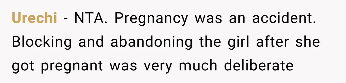 Woman Kicks Brother Out After He Blocks Pregnant Girlfriend And Celebrates “Bullet Dodged” Party Urechi − NTA. Pregnancy was an accident. Blocking and abandoning the girl after she got pregnant was very much deliberate