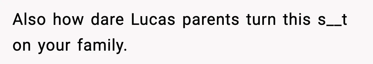 Dad Wants To Punish 7-Year-Old Daughter For “Cheating” On Her Playground Boyfriend Also how dare Lucas parents turn this s__t on your family.