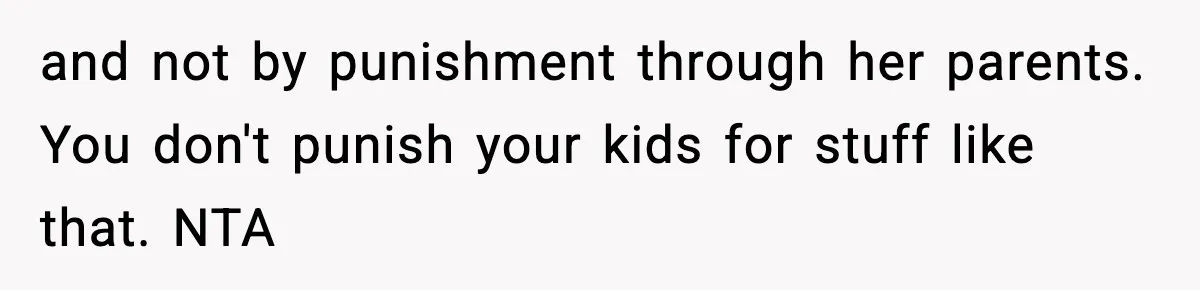 Dad Wants To Punish 7-Year-Old Daughter For “Cheating” On Her Playground Boyfriend and not by punishment through her parents. You don't punish your kids for stuff like that. NTA