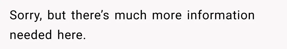 Landlord Sells Rental House After Brother Stops Paying Rent And Refuses Maintenance Sorry, but there’s much more information needed here.