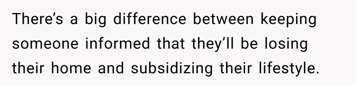 Landlord Sells Rental House After Brother Stops Paying Rent And Refuses Maintenance There’s a big difference between keeping someone informed that they’ll be losing their home and subsidizing their lifestyle.