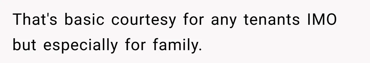 Landlord Sells Rental House After Brother Stops Paying Rent And Refuses Maintenance That's basic courtesy for any tenants IMO but especially for family.
