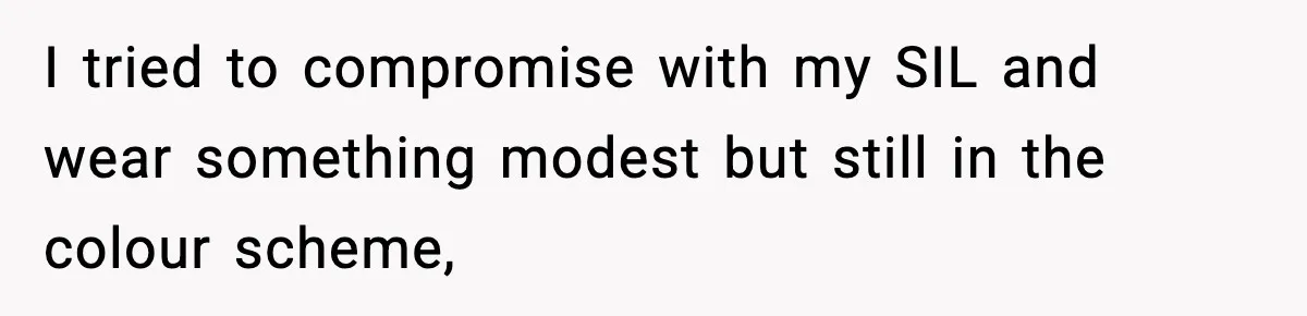 I tried to compromise with my SIL and wear something modest but still in the colour scheme,