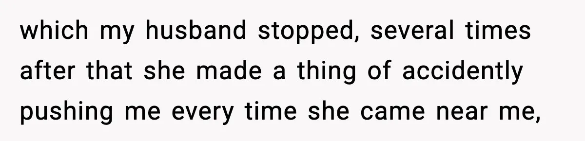 MIL Demands Adoption Of Fifth Baby, Threatens To Disown Son When He Refuses which my husband stopped, several times after that she made a thing of accidently pushing me every time she came near me,