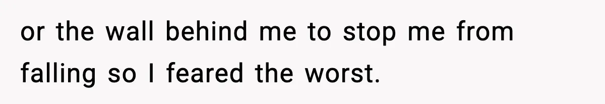 MIL Demands Adoption Of Fifth Baby, Threatens To Disown Son When He Refuses or the wall behind me to stop me from falling so I feared the worst.