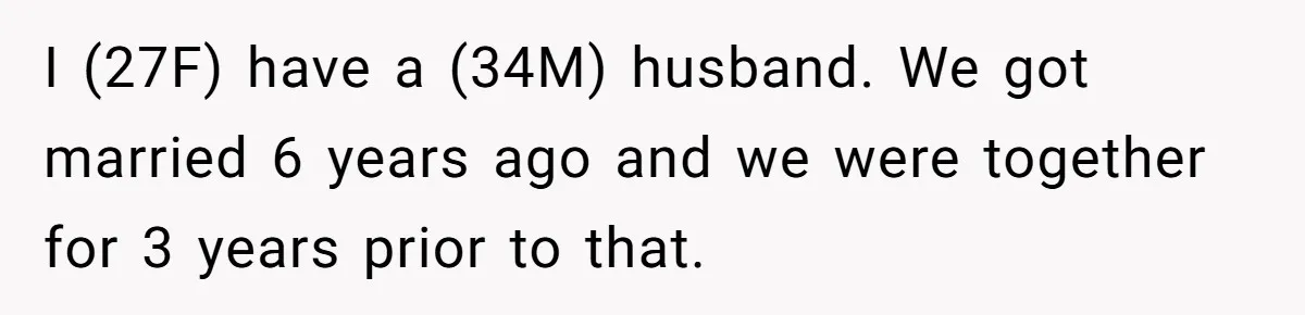 Man Lets Himself Go Completely, Then Accuses Wife Of Betrayal When She Files For Divorce I (27F) have a (34M) husband. We got married 6 years ago and we were together for 3 years prior to that.