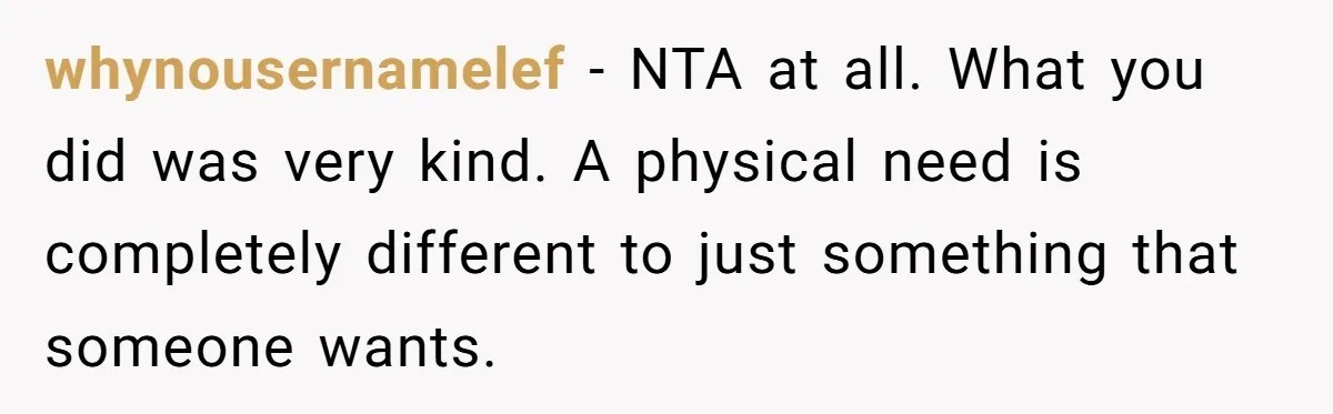 A Redditor’s Refusal To Fund A Friend’s Lavish Wedding Sparks Entitlement Outrage whynousernamelef − NTA at all. What you did was very kind. A physical need is completely different to just something that someone wants.