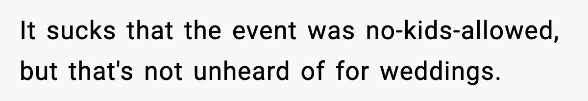 Husband Cancels Wife’s Ticket To Stop Her From Attending Sister’s Wedding, She Drives Anyway It sucks that the event was no-kids-allowed, but that's not unheard of for weddings.