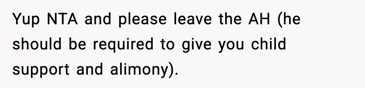 Husband Cancels Wife’s Ticket To Stop Her From Attending Sister’s Wedding, She Drives Anyway Yup NTA and please leave the AH (he should be required to give you child support and alimony).