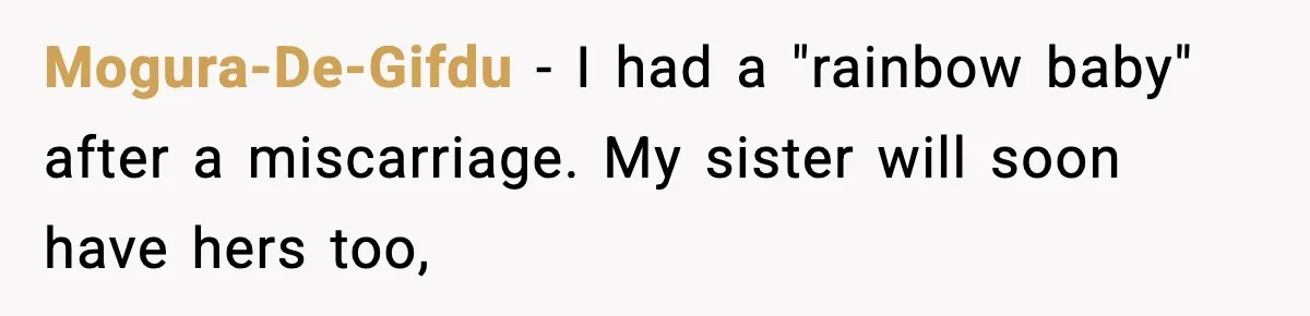Mogura-De-Gifdu − I had a "rainbow baby" after a miscarriage. My sister will soon have hers too,