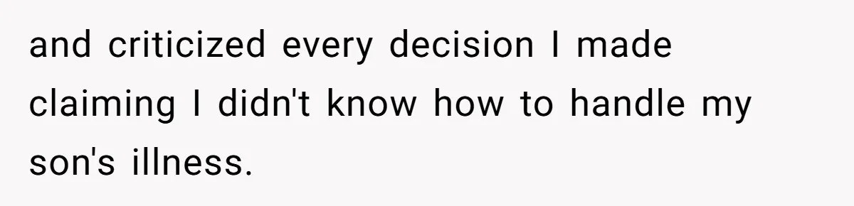 Mother-In-Law Blames Grieving Mom For Baby’s Death At Funeral, Then Invites Her To “Apology Dinner” When She Gets Pregnant Again and criticized every decision I made claiming I didn't know how to handle my son's illness.