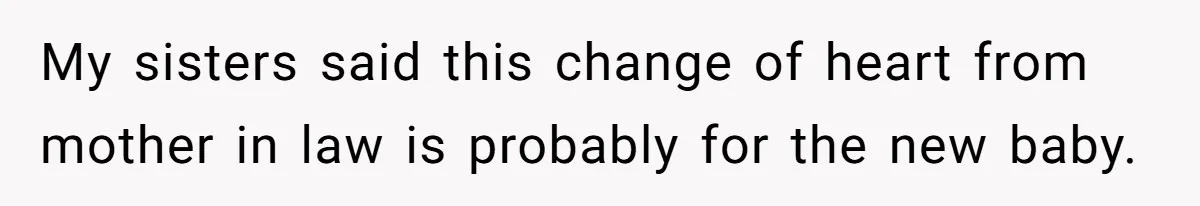 Mother-In-Law Blames Grieving Mom For Baby’s Death At Funeral, Then Invites Her To “Apology Dinner” When She Gets Pregnant Again My sisters said this change of heart from mother in law is probably for the new baby.
