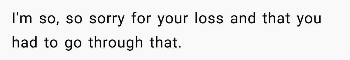 Mother-In-Law Blames Grieving Mom For Baby’s Death At Funeral, Then Invites Her To “Apology Dinner” When She Gets Pregnant Again I'm so, so sorry for your loss and that you had to go through that.