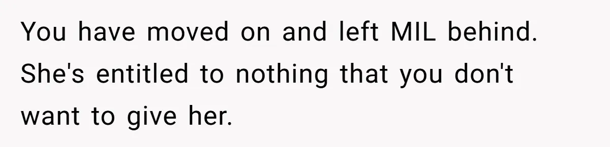 Mother-In-Law Blames Grieving Mom For Baby’s Death At Funeral, Then Invites Her To “Apology Dinner” When She Gets Pregnant Again You have moved on and left MIL behind. She's entitled to nothing that you don't want to give her.