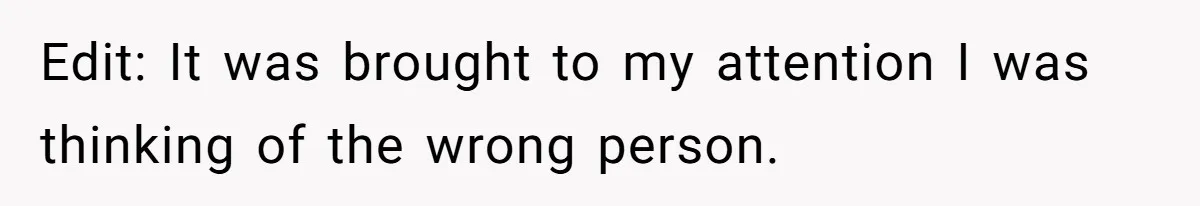 Edit: It was brought to my attention I was thinking of the wrong person.