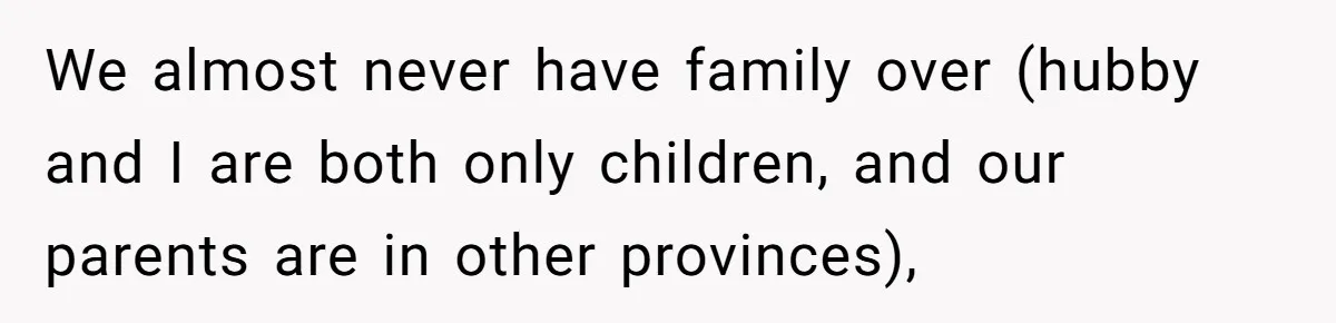 Family Can’t Agree Where Grandma Should Sleep, Son Refuses To Compromise We almost never have family over (hubby and I are both only children, and our parents are in other provinces),