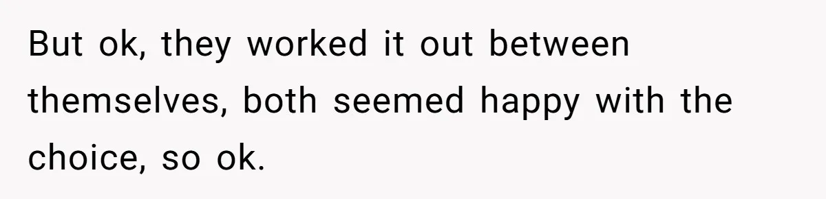 Family Can’t Agree Where Grandma Should Sleep, Son Refuses To Compromise But ok, they worked it out between themselves, both seemed happy with the choice, so ok.