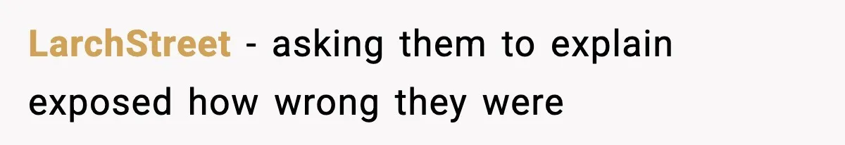 Woman Stands Up for Husband After In-Laws Criticize His Life Choices LarchStreet - asking them to explain exposed how wrong they were