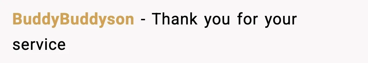 BuddyBuddyson - Thank you for your service