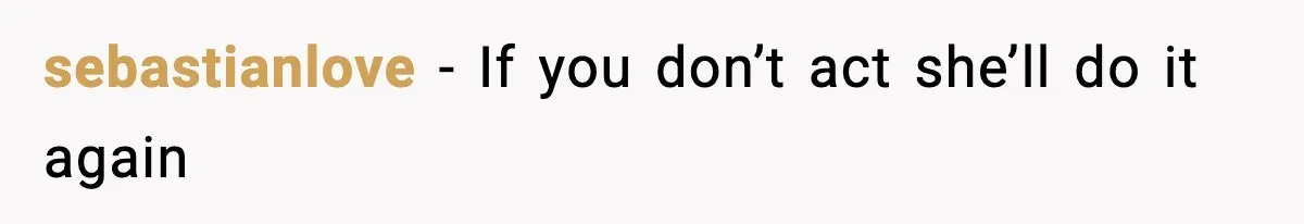 sebastianlove - If you don’t act she’ll do it again