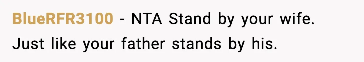 BlueRFR3100 - NTA Stand by your wife. Just like your father stands by his.