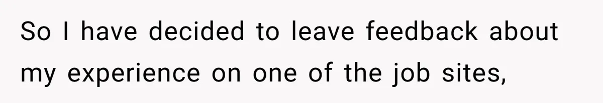 Woman Rejected Over Native Language, Then Outs The Interviewer Who Faked Fluency So I have decided to leave feedback about my experience on one of the job sites,