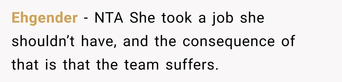 Woman Rejected Over Native Language, Then Outs The Interviewer Who Faked Fluency Ehgender − NTA She took a job she shouldn’t have, and the consequence of that is that the team suffers.