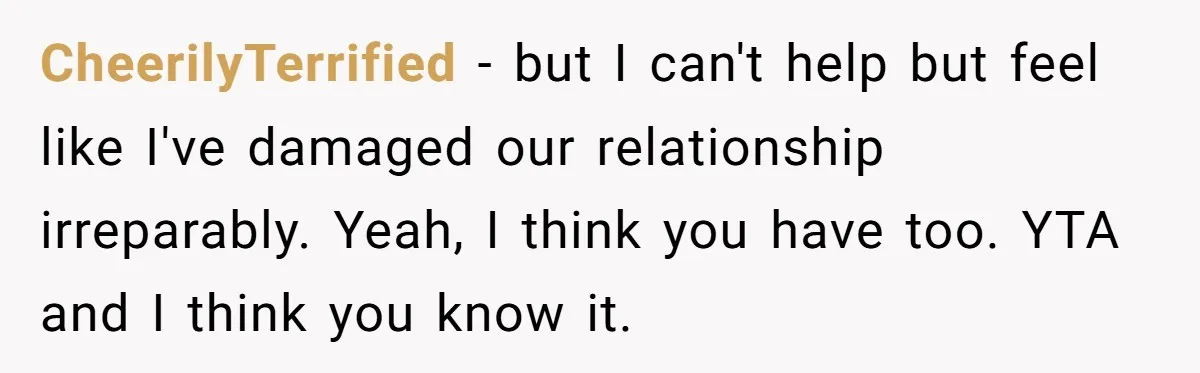 Why Mocking a Black Woman’s Wig Can Cut Much Deeper Than You Realize CheerilyTerrified − but I can't help but feel like I've damaged our relationship irreparably. Yeah, I think you have too. YTA and I think you know it.