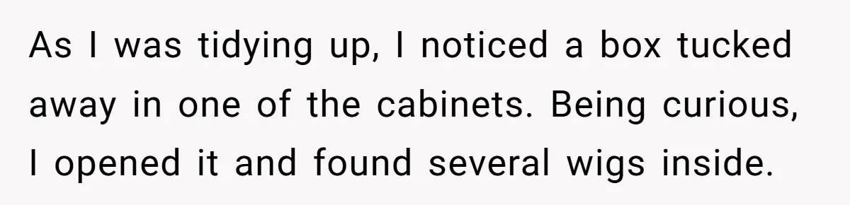 Why Mocking a Black Woman’s Wig Can Cut Much Deeper Than You Realize As I was tidying up, I noticed a box tucked away in one of the cabinets. Being curious, I opened it and found several wigs inside.