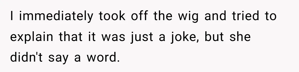 Why Mocking a Black Woman’s Wig Can Cut Much Deeper Than You Realize I immediately took off the wig and tried to explain that it was just a joke, but she didn't say a word.