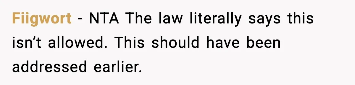 Fiigwort - NTA The law literally says this isn’t allowed. This should have been addressed earlier.