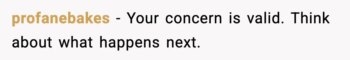 Man Refuses To Try For A Daughter, Wife Calls Him Selfish profanebakes - Your concern is valid. Think about what happens next.