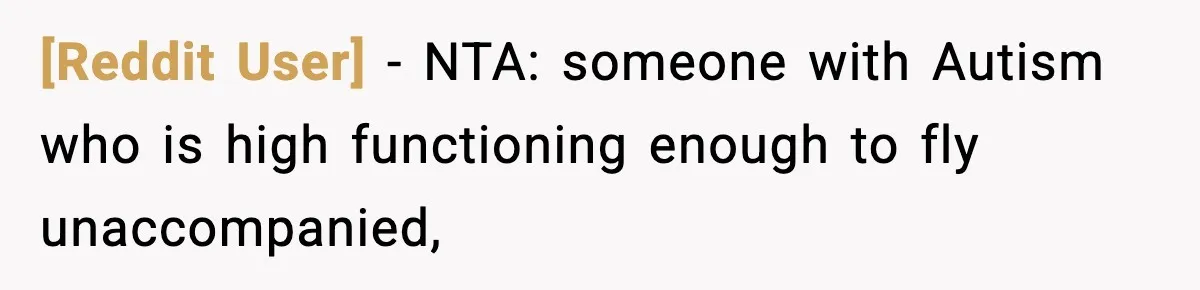 [Reddit User] − NTA: someone with Autism who is high functioning enough to fly unaccompanied,