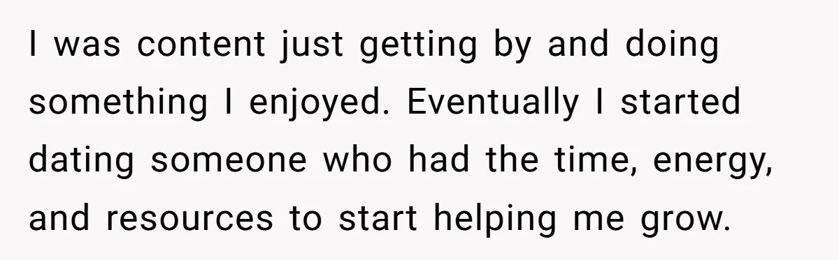 Is Blood Always Thicker Than Business? Standing Her Ground Against Greedy Relatives I was content just getting by and doing something I enjoyed. Eventually I started dating someone who had the time, energy, and resources to start helping me grow.