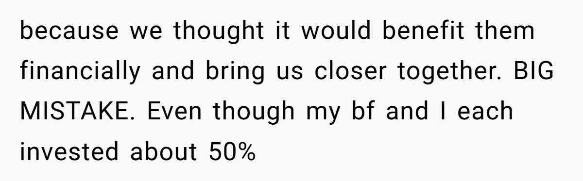 Is Blood Always Thicker Than Business? Standing Her Ground Against Greedy Relatives because we thought it would benefit them financially and bring us closer together. BIG MISTAKE. Even though my bf and I each invested about 50%