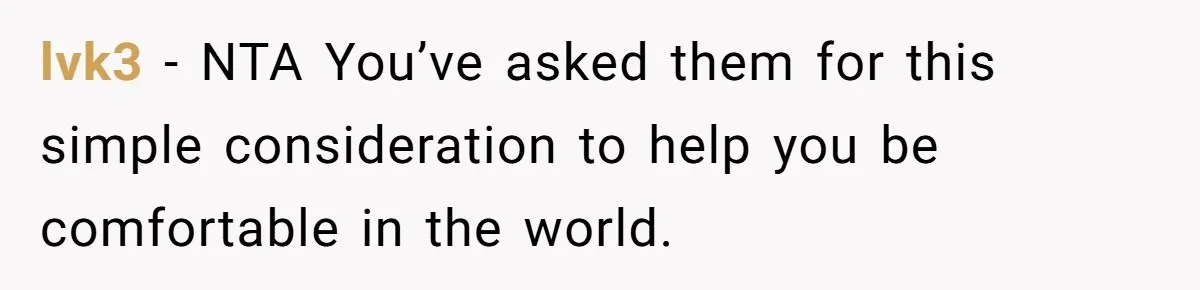 lvk3 − NTA You’ve asked them for this simple consideration to help you be comfortable in the world.