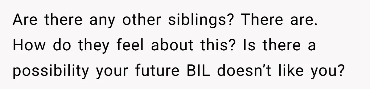 Teen Girl Cuts Off Sister After Being “Barely Not Invited” To Her Own Wedding Are there any other siblings? There are. How do they feel about this? Is there a possibility your future BIL doesn’t like you?